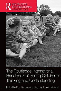 The Routledge International Handbook of Young Children’s Thinking and Understanding